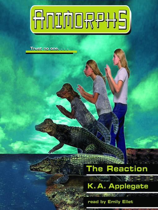 Title details for The Reaction (Animorphs #12) by K. A. Applegate - Available